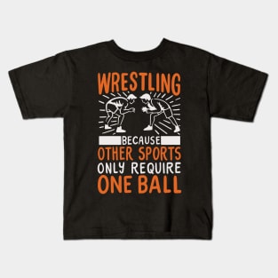 WRESTLING: Wrestling One Ball Kids T-Shirt